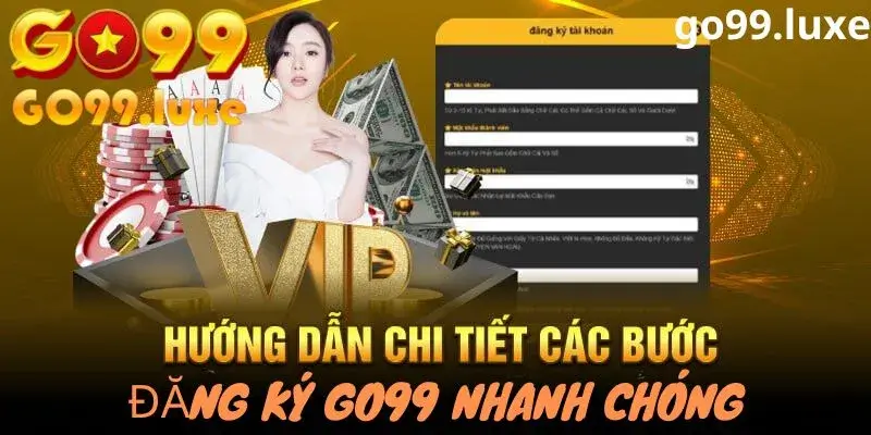 Hướng dẫn đăng ký tài khoản Go99