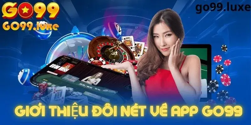 Giới thiệu app nhà cái Go99